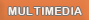 Multimedia